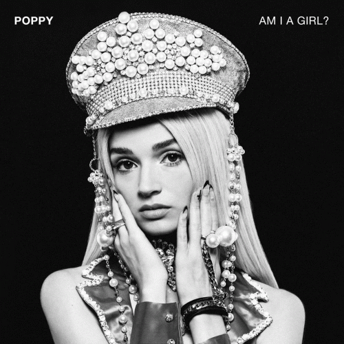 Poppy : Am I a Girl?